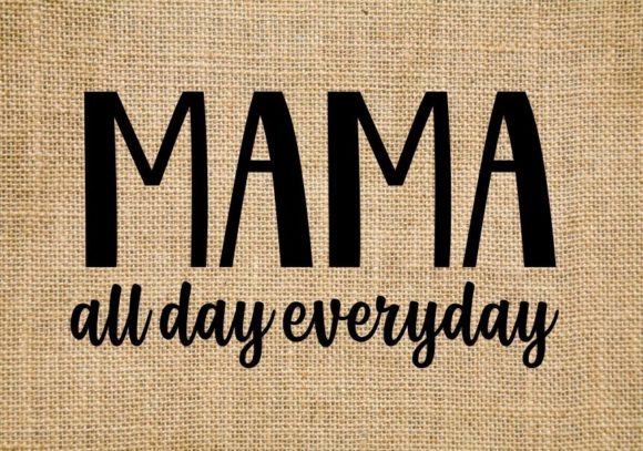 Mama All Day Everyday Mom Shirt Cup Sg Graphics