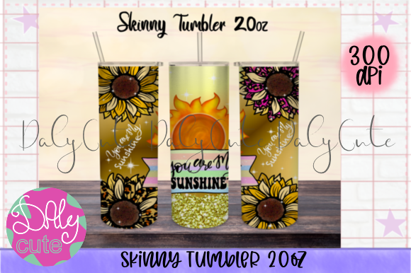 You Are My Sunshine Tumbler PNG: Graphics for Print Templates